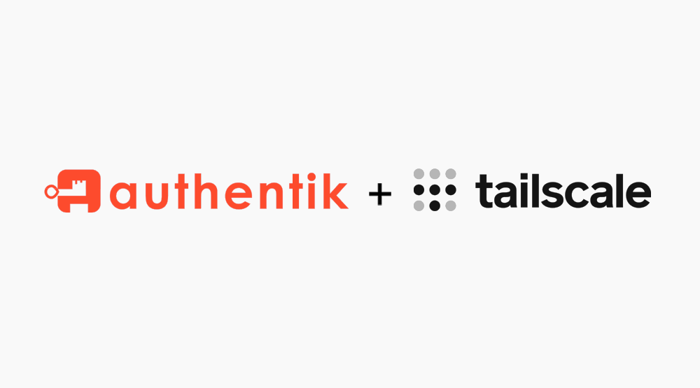 Authentik + Tailscale