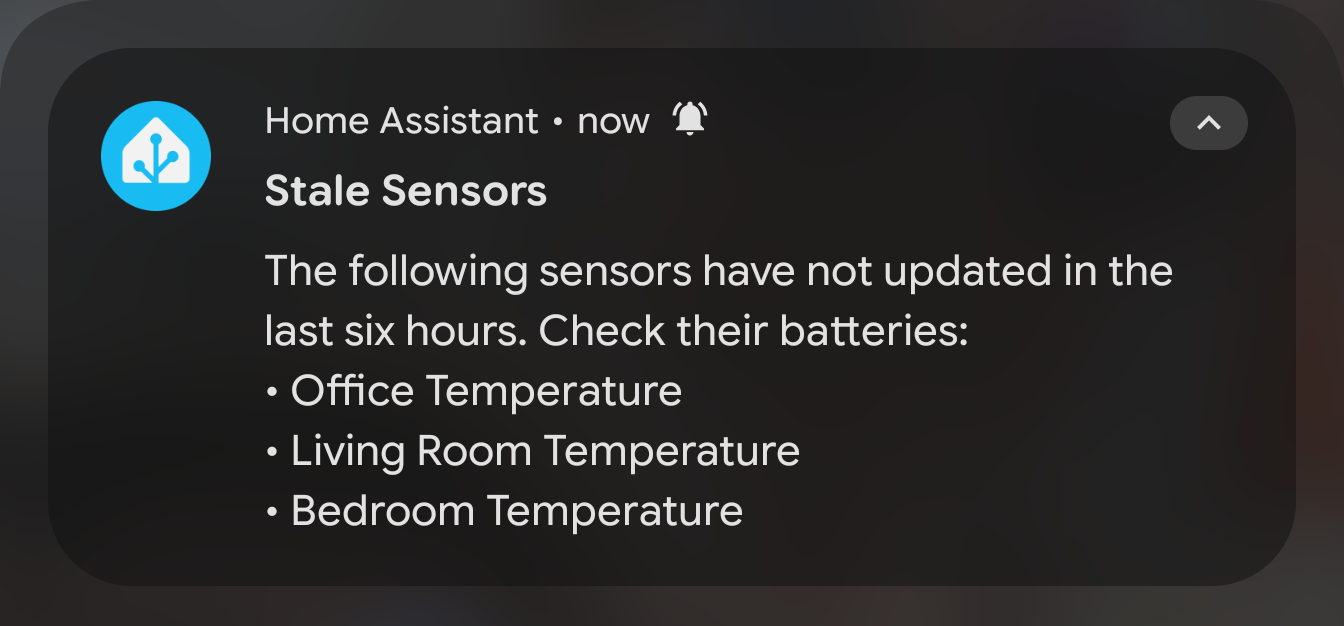 A Home Assistant notification on Android with the text: "Stale Sensors - The following sensors have not updated in the last six hours. Check their batteries: Office Temperature, Living Room Temperature, Bedroom Temperature".